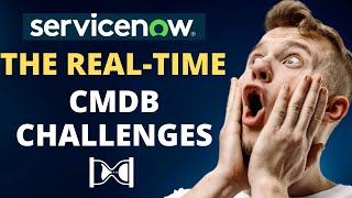 The RealTime CMDB Challenges  ServiceNow CMDB [upl. by Rube]