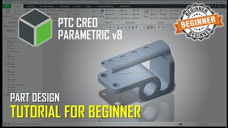 PTC Creo Parametric 8 Part Design Tutorial For Beginner COMPLETE [upl. by Valorie]