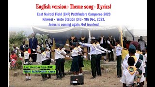 Theme song English version Jesus is coming soonGet involvedENF Pathfinders Camporee 2023 Lyrics [upl. by Emma852]