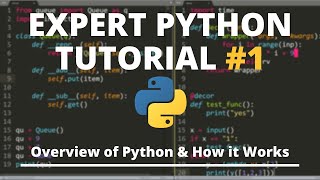 Expert Python Tutorial 1  Overview of Python amp How it Works [upl. by Neva607]