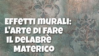 Effetti murali larte del delabrè materico [upl. by Milburt]