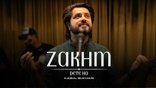 Zakhm Dete Ho  Original Song  Kabul Bukhari  Qawali [upl. by Katsuyama]