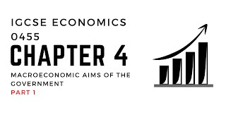 IGCSE Economics 0455 Chapter 4The Macroeconomic Aims of Government Revision Part 1 [upl. by Romalda74]