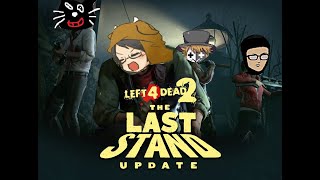 【L4D2】まさかの新MAP「LAST STAND」を4人で挑戦：前編 [upl. by Aro]