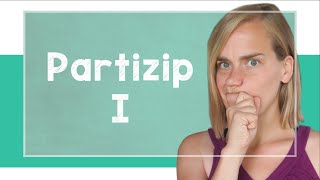 Partizip I  B2 mit Jenny [upl. by Fillander]