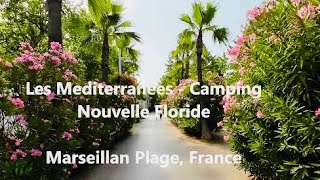 Camping in France Les Mediterranees Marseillan Plage  5 star Camping Nouvelle Floride Le Midi [upl. by Aruam]