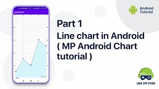 Part 1 Line chart in android  MPAndroidChart tutorial  Game App Studio  Android Tutorials [upl. by Ekusoyr]