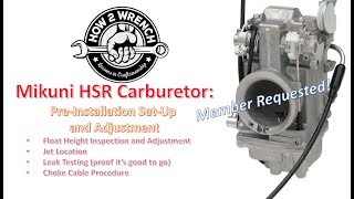 How to setup a Mikuni HSR Carburetor Float height Cables Jets Leak Testing [upl. by Ahseia772]