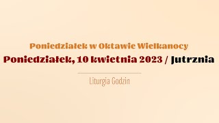 Jutrznia  10 kwietnia 2023  Poniedziałek Wielkanocny [upl. by Ing]