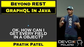 Moving beyond REST  GraphQL and Java – Pratik Patel [upl. by Arbmik]