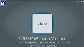 Luca Muhasebe Yazılımı Geçici Vergi Beyannamesi Hazırlanması ve Özellikle Konular [upl. by Euqenimod]