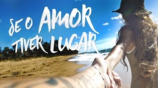 Jorge amp Mateus  Se o Amor Tiver Lugar Lyric Video Oficial [upl. by Niel]