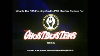 What Is The PBS Funding CreditsPBS Member Stations For Ghostbusters 1986 name [upl. by Meehan]