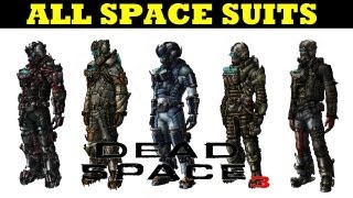 DEAD SPACE 3 ALL SUITS PLUS DLC First ContactWitness Suits HD [upl. by Aztiray]