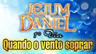 ðŸ•Š QUANDO O VENTO SOPRAR  ANDRÃ‰ BARROSO 1Âº DIA  JEJEUM DE DANIEL [upl. by Samanthia774]