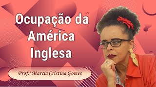 Ocupação da América Inglesa [upl. by Peskoff]