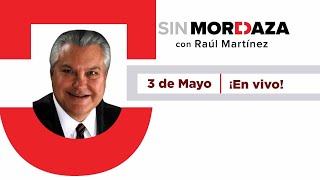 Sin Mordaza Con Raul Martínez [upl. by Lezti]