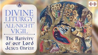 Live The Nativity of Jesus Christ AllNight Vigil Liturgy Orthodox Service January 67 2024 [upl. by Huntlee]