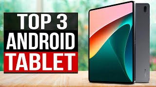 TOP 3 Best Android Tablet 2022 [upl. by Aetnahc]