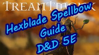 Hexblade Spellbow Guide DampD 5E [upl. by Entirb768]