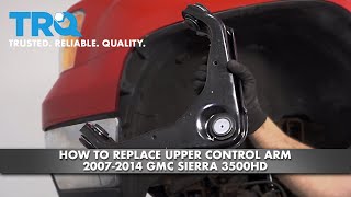 How To Replace Upper Control Arm 20072014 GMC Sierra 3500HD [upl. by Idissac]