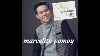 Marcelito Pomoy My Reaction [upl. by Norrab]