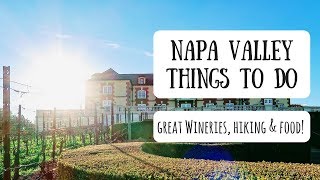 Napa Valley  Exploring Californias Renowned Wine Country [upl. by Tevlev]