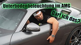 Unterbodenbeleuchtung am AMG Darf man das Was sind die Voraussetzungen Show and Shine is coming [upl. by Lucille677]