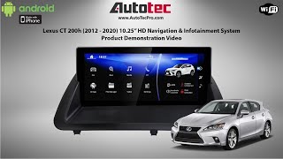 AutoTecPro Lexus CT200H 20122020 1025quot HD CarPlay Navigation System  Demonstration Video [upl. by Grube]