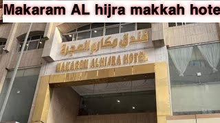 Makaram Al hijra hotel makkah [upl. by Nhaj]