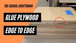 Use a Lap Joint to Edge Glue Plywood Pieces Together [upl. by Uos]