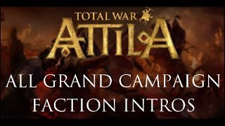 Total War Attila  All Grand Campaign Faction IntrosBriefings [upl. by Ahrendt]