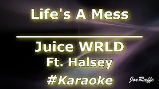 Juice WRLD Ft Halsey  Lifes A Mess Karaoke [upl. by Vivianne692]