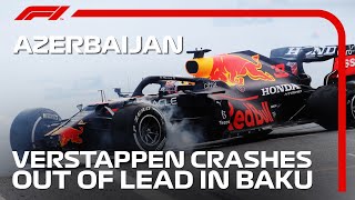 Verstappen Crashes Out of Lead After Left Rear Failure  2021 Azerbaijan Grand Prix [upl. by Aeslahc]