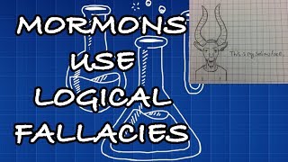 Mormons Use Logical Fallacies [upl. by Castro341]