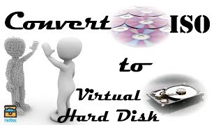 Convert ISO to Virtual Hard Disk [upl. by Nosmas221]