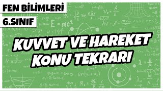 6 Sınıf Fen Bilimleri  Kuvvet ve Hareket Konu Tekrarı  2022 [upl. by Ahidam]