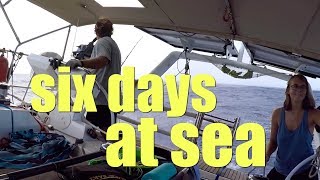 A Typical Week in a Sailing Life Six Days at Sea  Part 1 of 2 Sailing Zatara Ep 39 [upl. by Mirelle741]