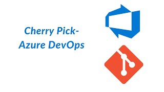 17 Cherry Pick  Azure DevOps [upl. by Oilegor999]