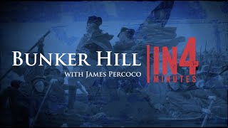 Bunker Hill The Revolutionary War in Four Minutes [upl. by Adran377]