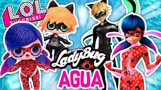 LADYBUG y CHAT NOIR en su versión 💦AQUA 💦 son Muñecas LOL sorpresa  Transformaciones Fantásticas [upl. by Whyte874]