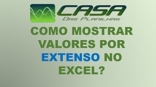 VALORES POR EXTENSO NO EXCEL  TUTORIAL SIMPLES [upl. by Eiramik]