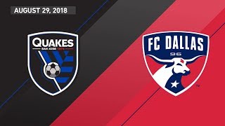 HIGHLIGHTS San Jose Earthquakes vs FC Dallas  August 29 2018 [upl. by Hallagan]