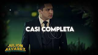 Julion Alvarez  Casi Completa [upl. by Anes]