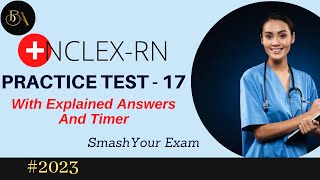 NCLEXRN Full Test  17  NCLEXRN Questions And Answers With Rationale  75 Questions [upl. by Muscolo185]