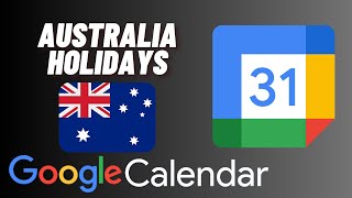 How to Add Australia Holidays to Google Calendar [upl. by Nevai]