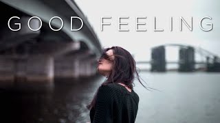 Good Feeling  Relaxing Chillout Music Mix [upl. by Reinaldo]