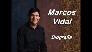 Marcos Vidal  Biografía [upl. by Akissej]