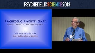 Psychedelic Psychotherapy Insights from 25 Years of Research  William Richards [upl. by Land207]