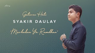 Syakir Daulay  Marhaban yaa Ramadhan Official Lyric Video [upl. by Leyes]